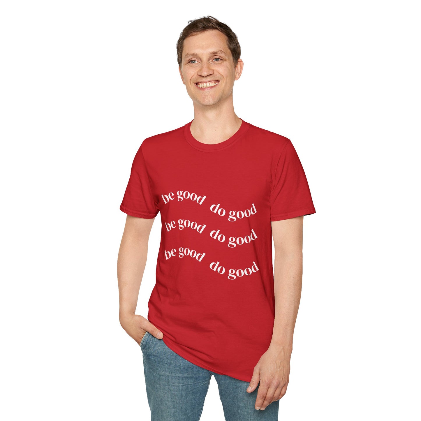 Be Good Do Good T-Shirt — Positive Message Casual Tee