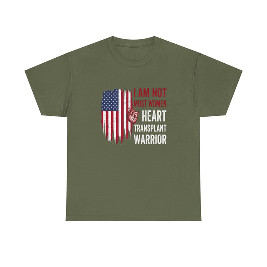 Heart Transplant Warrior T‑Shirt — I Am Not Most Women Patriotic Flag Tee