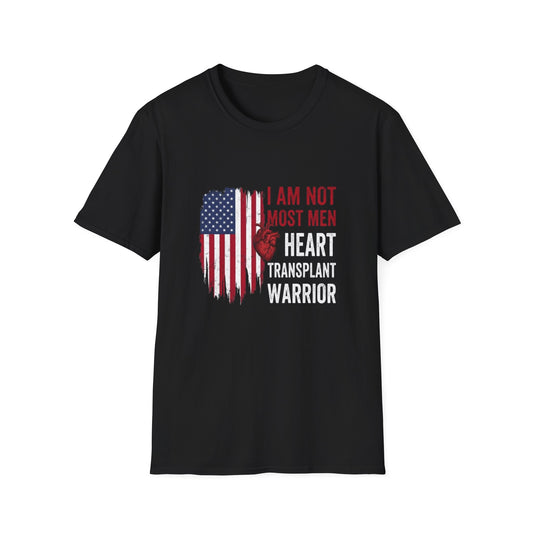 I Am Not Most Men, Heart Transplant Warrior, Heart American flag T-Shirt | Patriotic graphic tee