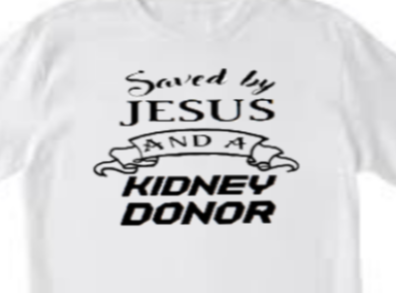 “Saved by Jesus and a Kidney Donor unisex graphic t‑shirt, black with white HTV text, front view”