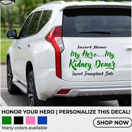 Black ‘My Hero My Kidney Donor’ awareness decal on light tailgate, 9‑inch width, high‑contrast lettering”