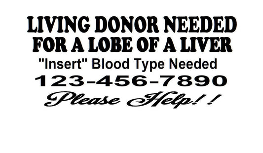 Advertise for Liver Donor, Search for Liver Donor, Living Liver Donor, Lobe of Liver Donation Decal, Transplant Decal, Find Liver Donor,