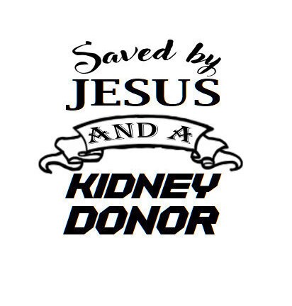 Saved by Jesus and an Organ Donor, Saved by Jesus and a Kidney Donor, Saved by Jesus and a Liver Donor, Saved by Jesus and a Heart Donor