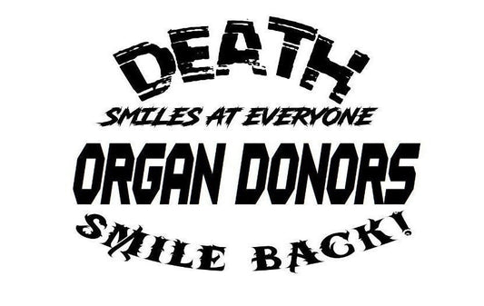 Death Smiles at Everyone Organ Donors Smile Back, Organ Donation,Transplant Decal, Donate Life, Donate Kidney Decal, Organ Donor, USAVinyls