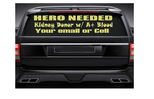 Advertise for a Kidney Donor, Search for a Kidney Donor, Find a Kidney Donor, Hero Needed, Kidney Hero Kidney Donor Decal, Share Kidney