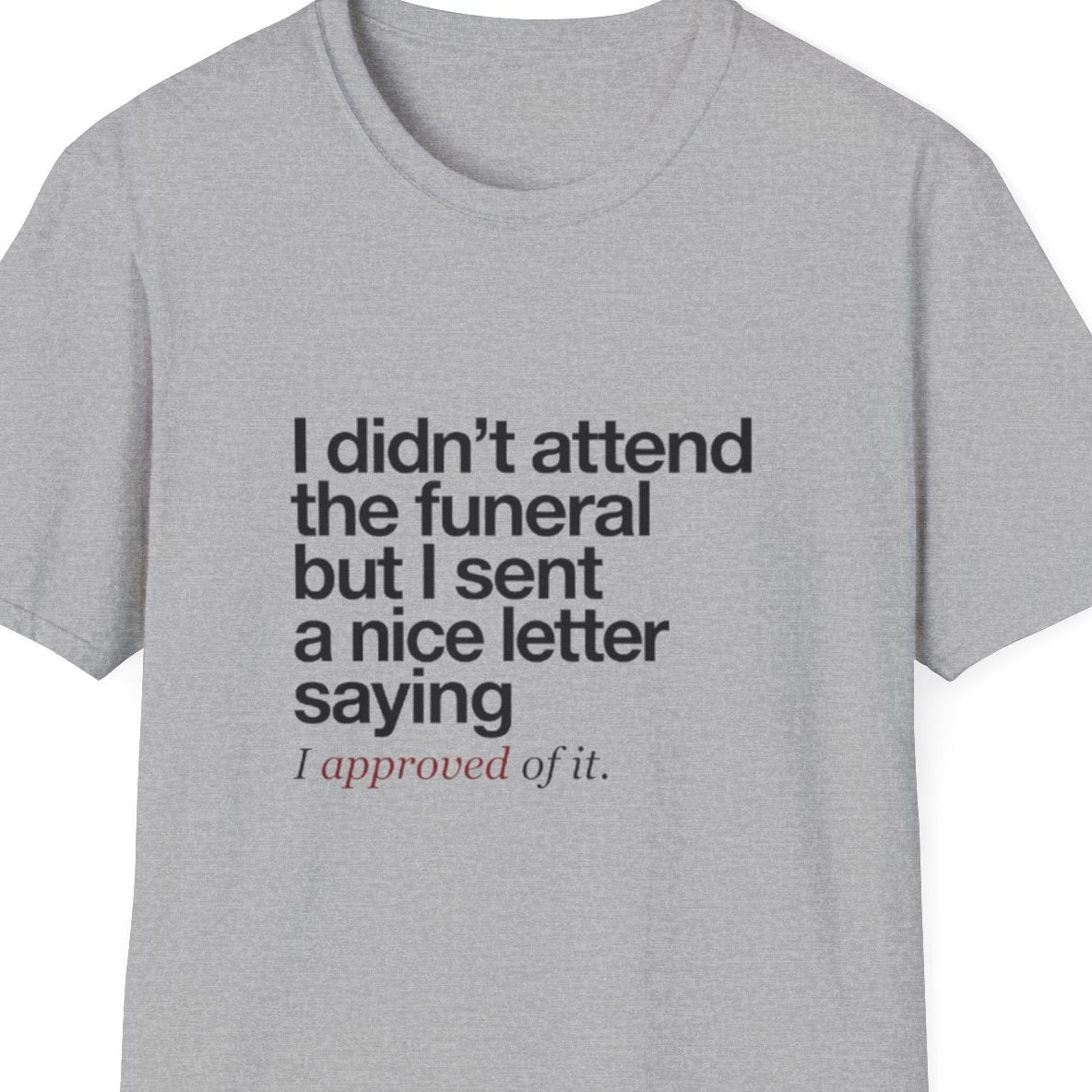 Gray t-shirt with humorous text design on a white background