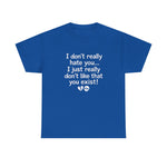 I Don’t Really Hate You Graphic Tee | USAVinyls
