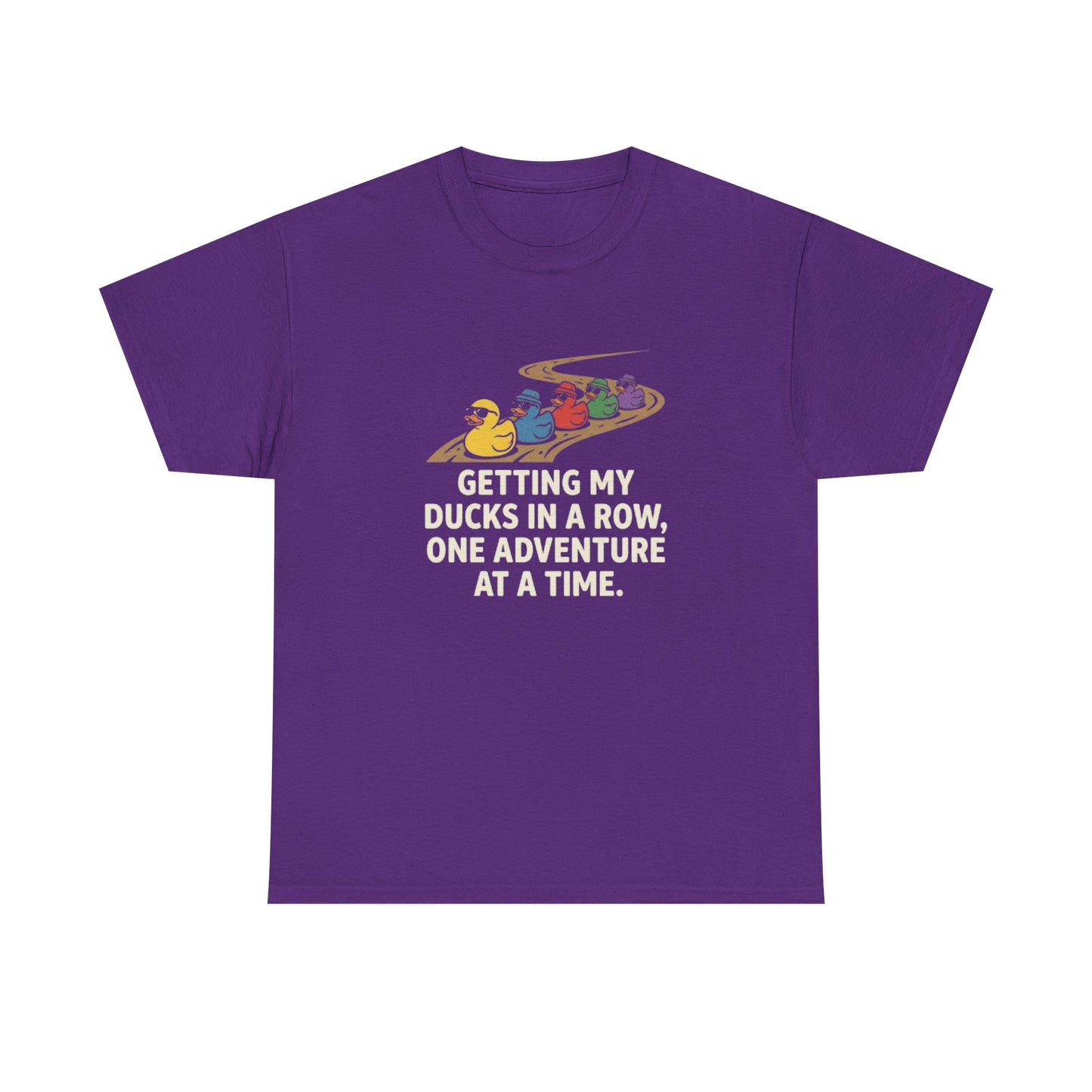 Getting My Ducks in a Row T-Shirt — Ducks in a Row Adventure Graphic Tee