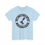 Prosthetic Pride Graphic Tee – I Don’t Need Two Legs | USAVinyls