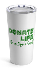 Donate Life 20oz Vacuum‑Insulated Tumbler | USAVinyls