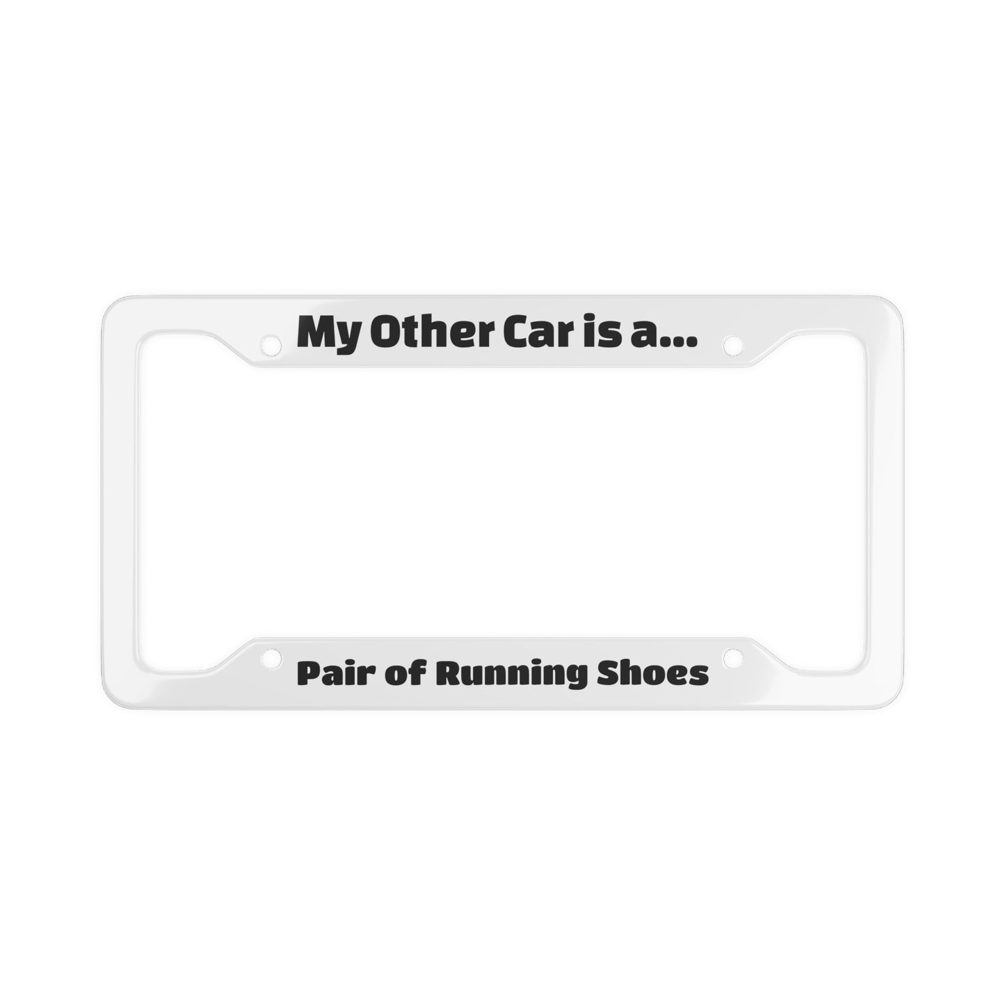 Funny License Plate Frame, My Other Car is a Pair of Running Shoes, Gift for Runners, Car Accessory, Unique Humor Decor