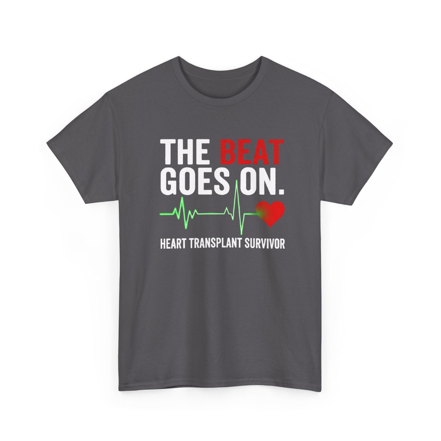 Heart Transplant Survivor T-Shirt - "The Beat Goes On" Cardiovascular Awareness Tee