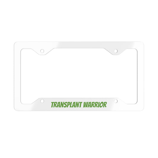 Transplant Warrior Metal License Plate Frame