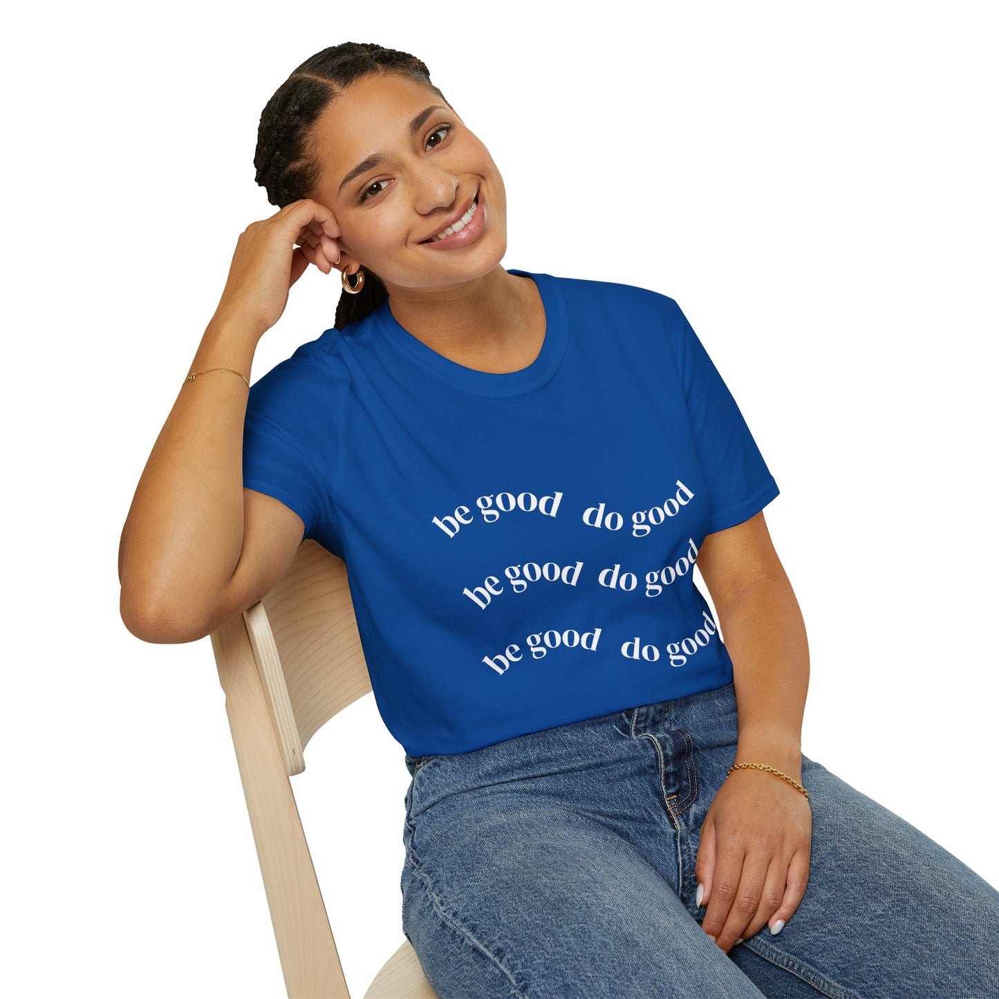 Be Good Do Good T-Shirt — Positive Message Casual Tee