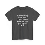 I Don’t Really Hate You Graphic Tee | USAVinyls