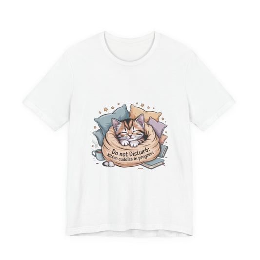 Cat Nap T-Shirt — "Do Not Disturb: Kitten Cuddles in Progress"