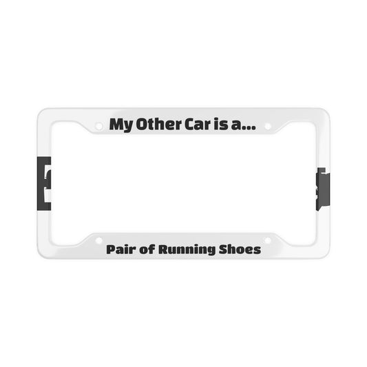 Funny License Plate Frame, My Other Car is a Pair of Running Shoes, Gift for Runners, Car Accessory, Unique Humor Decor