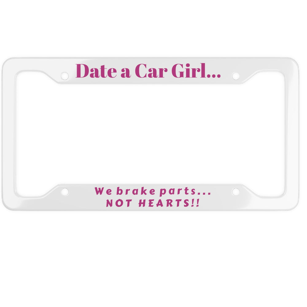 White license plate frame with pink text on a white background