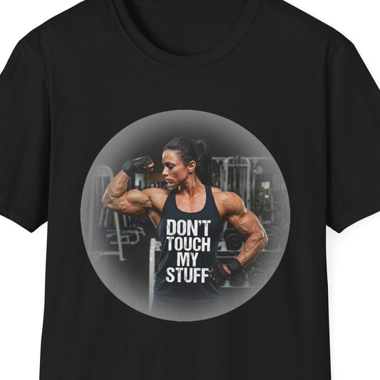 Black t-shirt with a graphic of a muscular man and text 'Don't Touch My Stuff' on a white background.