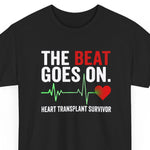 “Heart Transplant Survivor ‘The Beat Goes On’ graphic t‑shirt, Charcoal, unisex, front view”