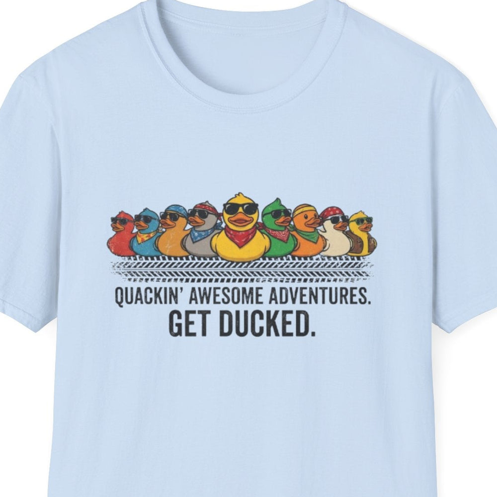 “Quackin’ awesome adventures — Get ducked" rubber duck row graphic t‑shirt, Light Blue, unisex, front view