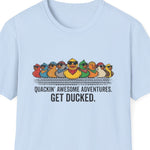 “Quackin’ awesome adventures — Get ducked" rubber duck row graphic t‑shirt, Light Blue, unisex, front view