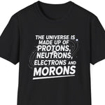 Protons, Neutrons, Electrons & Morons funny science t‑shirt, unisex fit, minimalist front print, black