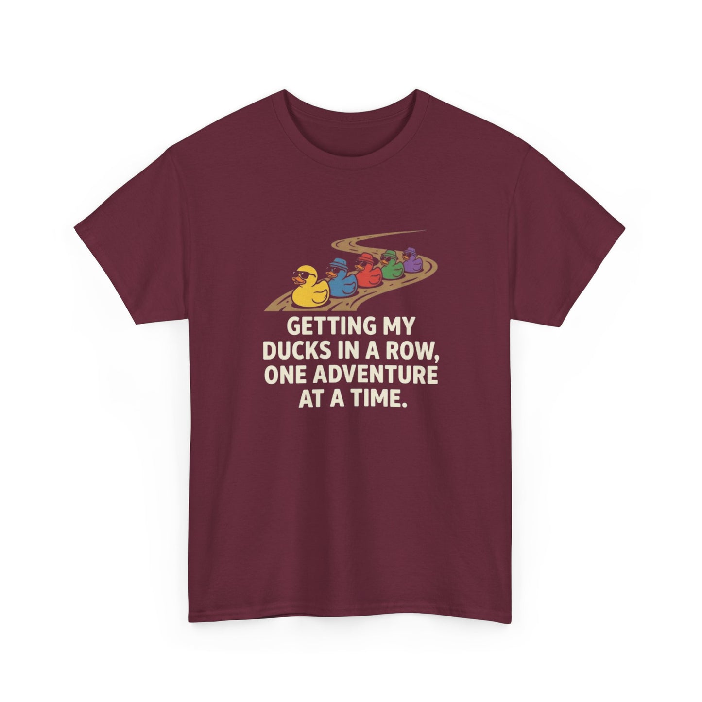Getting My Ducks in a Row T-Shirt — Ducks in a Row Adventure Graphic Tee