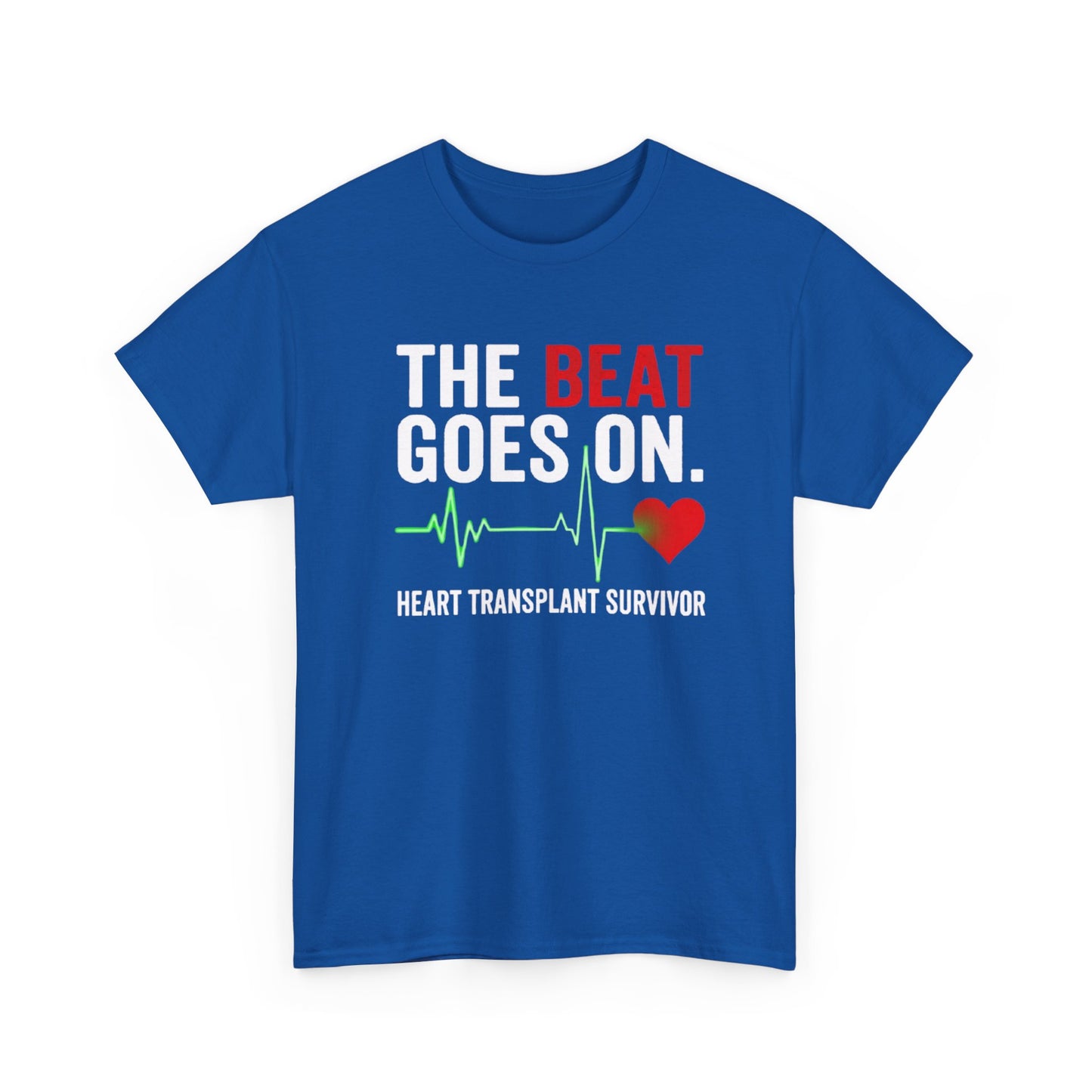 Heart Transplant Survivor T-Shirt - "The Beat Goes On" Cardiovascular Awareness Tee