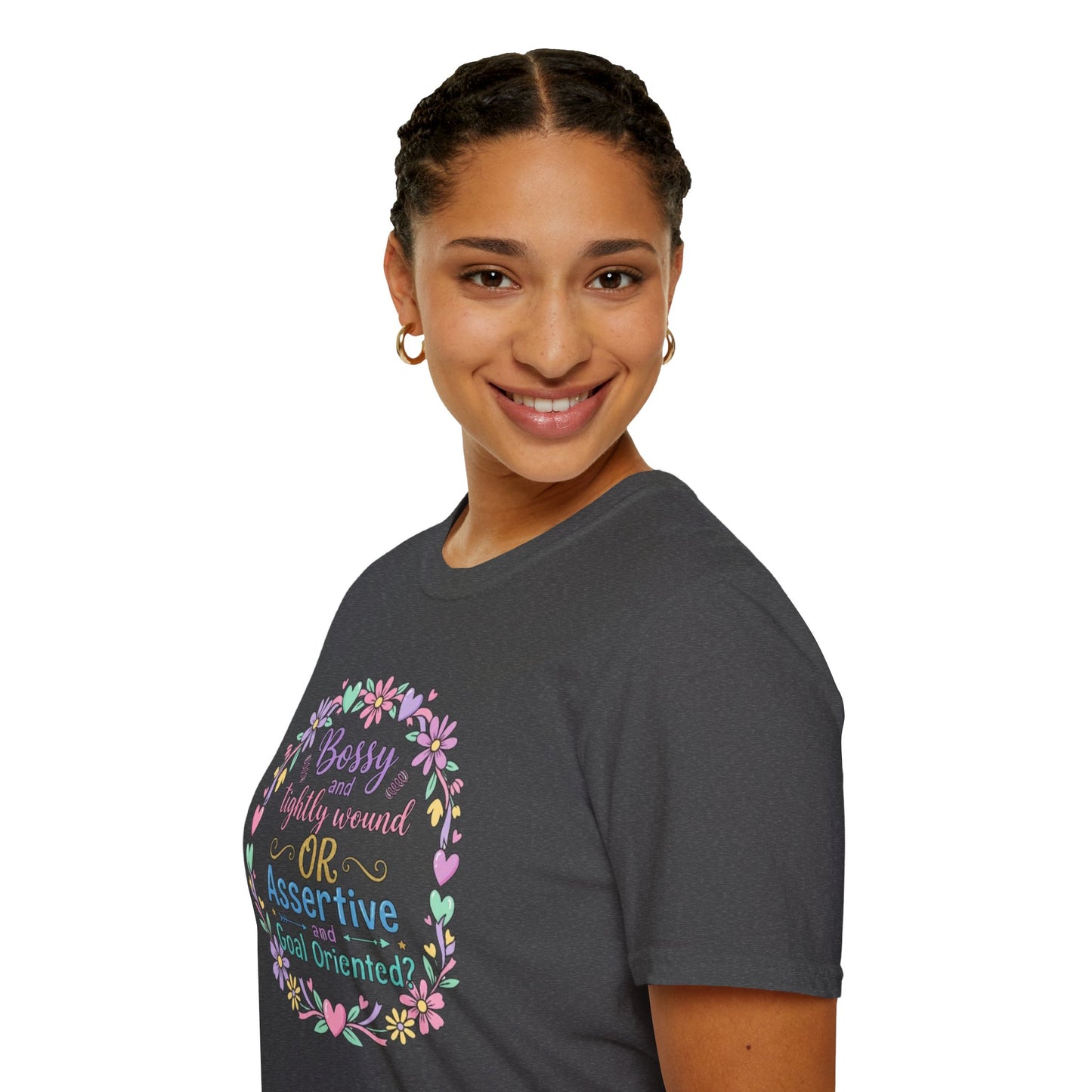 Assertive & Goal Oriented T-Shirt — “Bossy and Tightly Wound or Assertive & Goal Oriented?” Floral Graphic Tee
