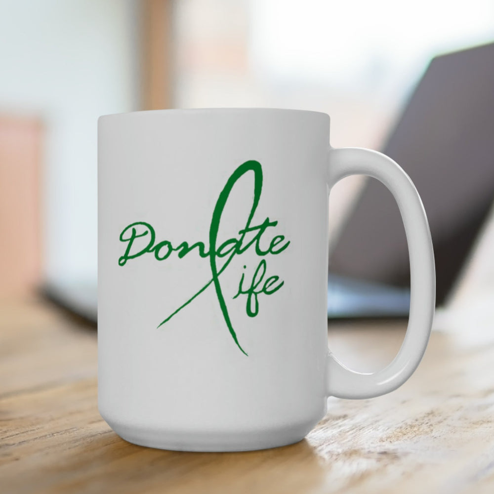 “Donate Life ceramic mug, 15oz, glossy white with C‑handle, front view”