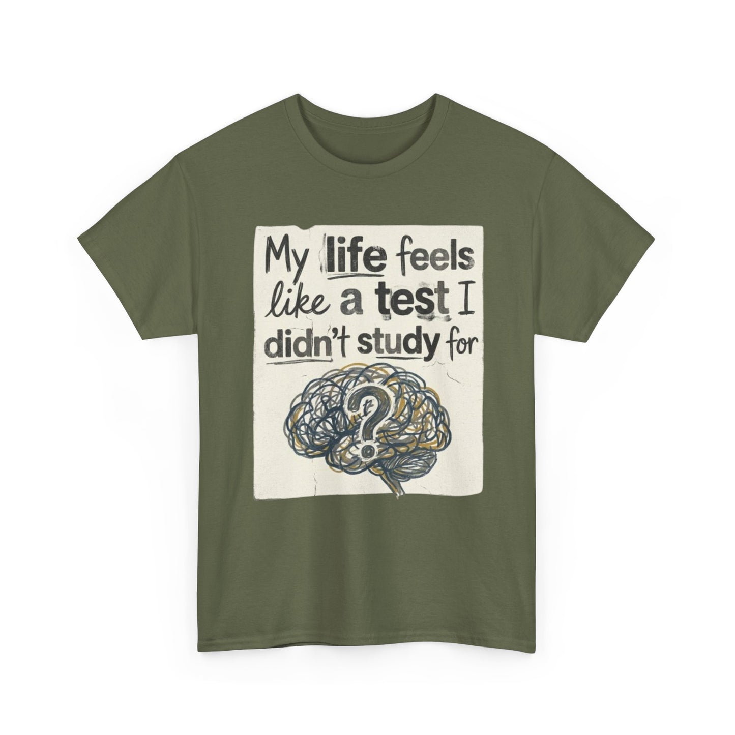 My Life Feels Like a Test I Didnt Study For T-Shirt, Brain Question Mark Tee