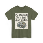My Life Feels Like a Test I Didn’t Study For Tee | USAVinyls