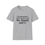 Me, Myself & I Funny Self‑Reliant Tee | USAVinyls