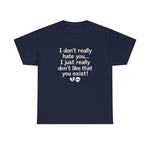 I Don’t Really Hate You Graphic Tee | USAVinyls