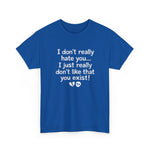 I Don’t Really Hate You Graphic Tee | USAVinyls