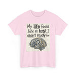 My Life Feels Like a Test I Didn’t Study For Tee | USAVinyls