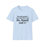 Me, Myself & I Funny Self‑Reliant Tee | USAVinyls