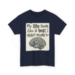 My Life Feels Like a Test I Didn’t Study For Tee | USAVinyls