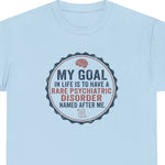 Rare psychiatric disorder named after me dark‑humor graphic t‑shirt, Light Blue, unisex, front view