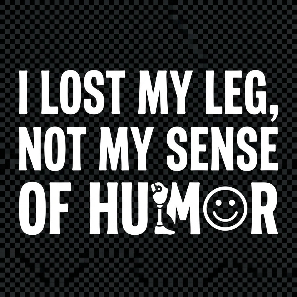 I Lost My Leg Decal, Disabled Sticker