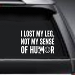 “I Lost My Leg vinyl car window decal, white, 15×9.6 in, die‑cut with no background”
