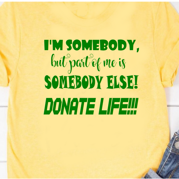 “I’m somebody—but part of me is somebody else" message t‑shirt, yellow with green HTV text, unisex, front view
