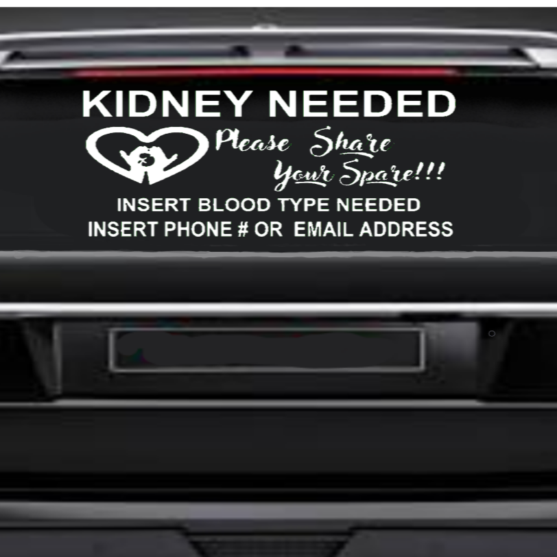 Kidney Donor Needed Car Window Decal - Share Your Spare –| USAVinyls
