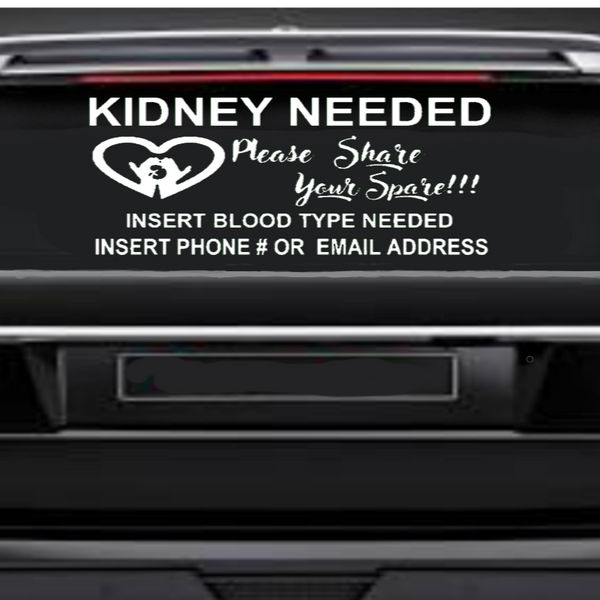Kidney Donor Needed Car Window Decal - Share Your Spare –| USAVinyls
