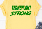 “Transplant Strong" unisex graphic t‑shirt, yellow with green HTV text, front view”