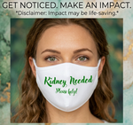 “White cotton face mask with ‘Kidney Needed’ green vinyl text, washable, non‑medical”