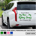 Black ‘My Hero My Kidney Donor’ awareness decal on light tailgate, 9‑inch width, high‑contrast lettering”