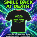 Organ donors smile back unisex graphic t‑shirt, black with white HTV print, front view”