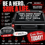 “Living donor needed for a lobe of a liver" custom car window decal with blood type and phone